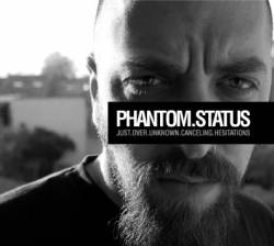 Phantom Status : Just Over Unknown Canceling Hesitations